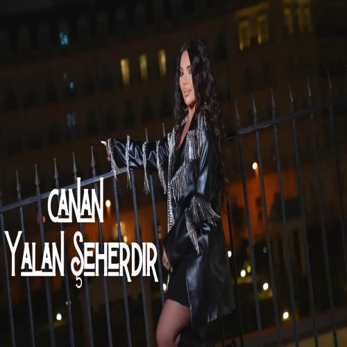 Canan - Yalan Şeherdir