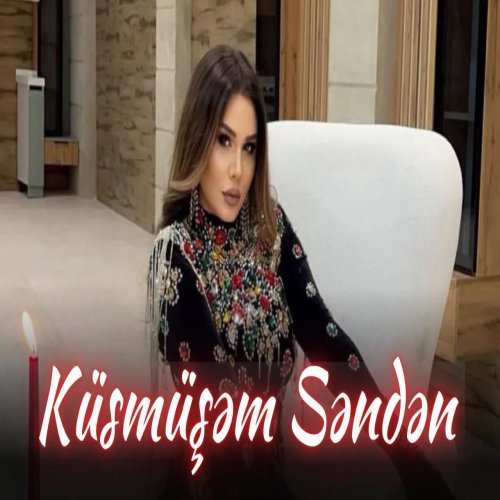 Günel Məhərrəmova - Küsmüşem Senden