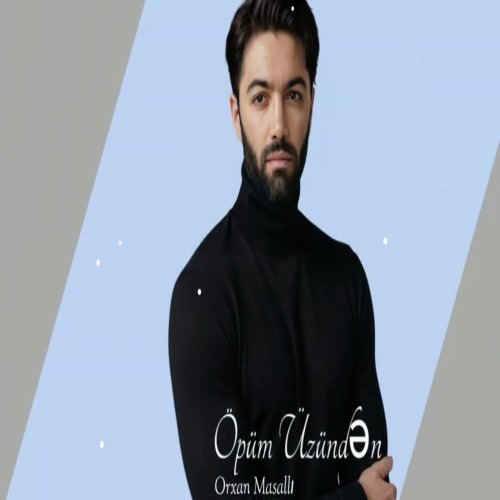 Orxan Masalli - Opum Uzunden