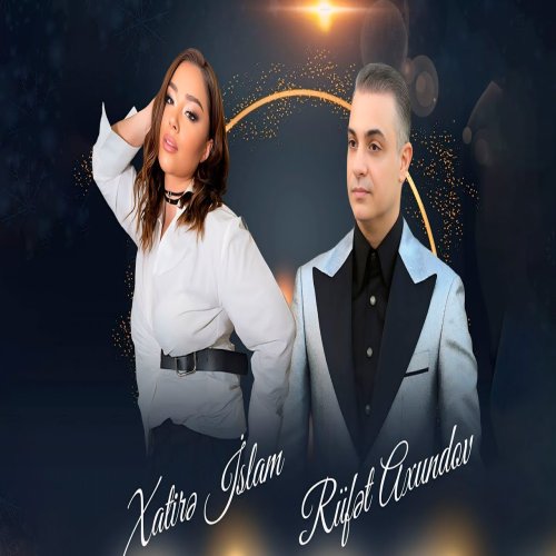 Xatirə İslam & Rüfət Axundov - Bir Adam Var Xatirə İslam & Rüfət Axundov - Bir Adam Var