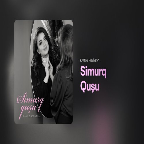 Kamilə Nəbiyeva - Simurq Quşu