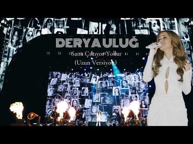 Derya Uluğ - Sana Çıkıyor Yollar