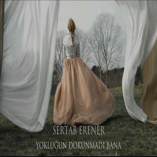 Sertab Erener - Yokluğun Dokunmadı Bana