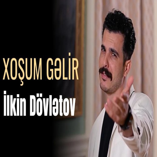 İlkin Dovletov - Xoşum Gəlir