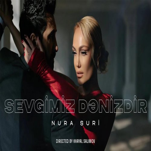 Nura Suri - Sevgimiz Dənizdir