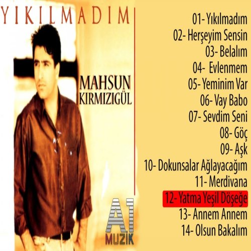 Mahsun Kırmızıgül - Yatma Yeşil Döşeğe