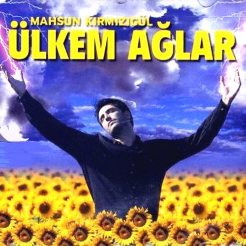 Mahsun Kırmızıgül - Ülkem Ağlar