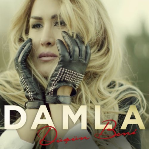 Damla - Düşün Beni
