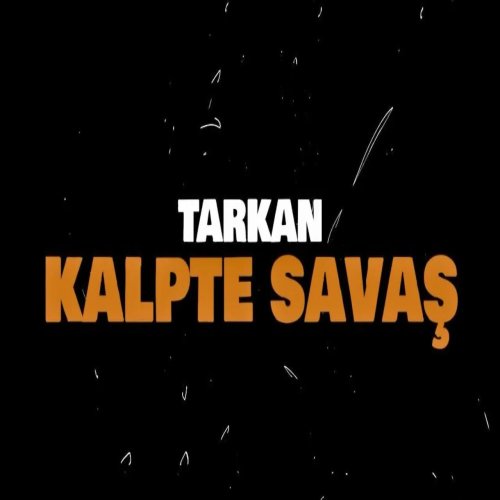 Tarkan - Kalpte Savaş