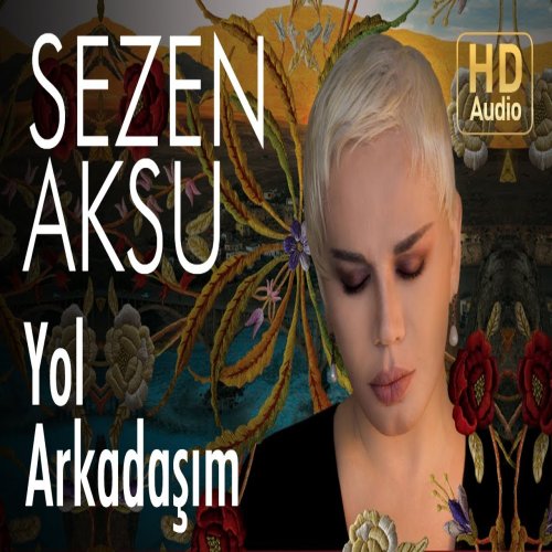 Sezen Aksu - Yol Arkadasim