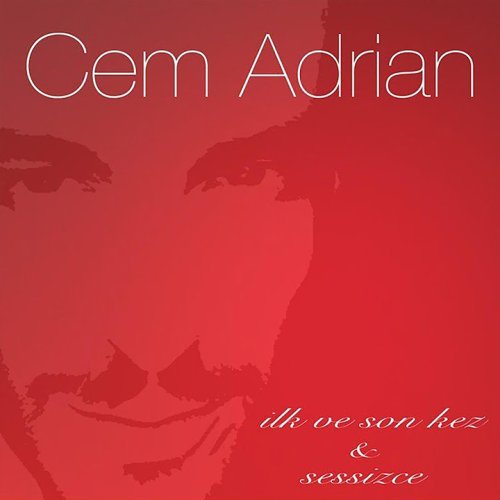 Cem Adrian - İlk ve Son Kez