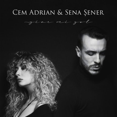 Cem Adrian,Sena Şener - Yine mi Yol