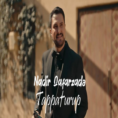 Nadir Qafarzadə - Tappaturup