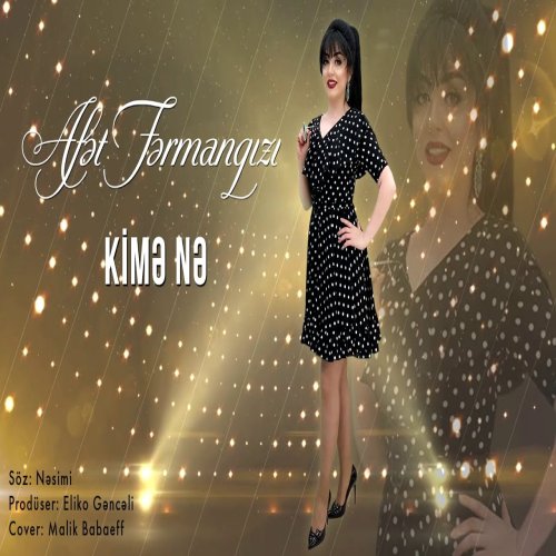 Afət Fərmanqızı - Kimə Nə