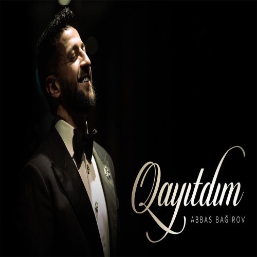 Abbas Bağırov - Qayıtdım