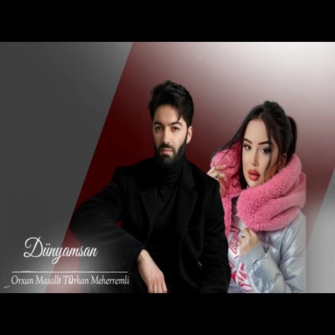 Orxan Masalli,Turkan Meherremli - Dunyamsan