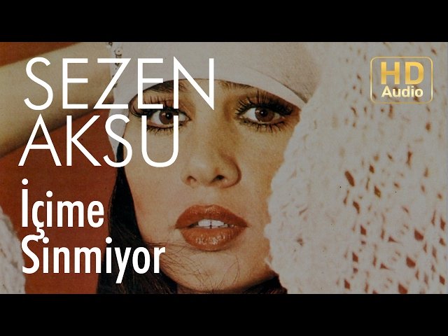 Sezen Aksu - İçime Sinmiyor