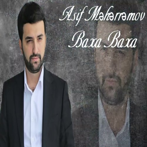 Asif Meherremov - Baxa baxa