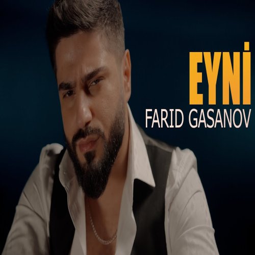 Farid Gasanov - Eyni