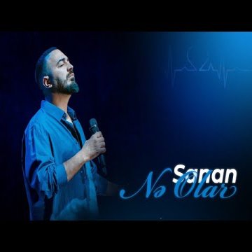 Sanan - Nə Olar