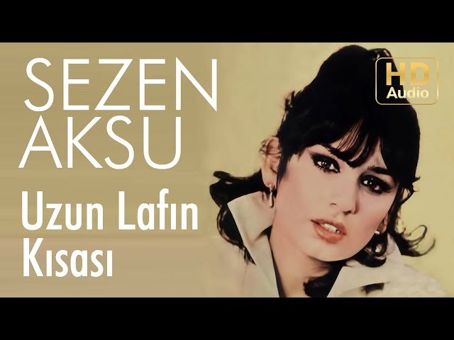 Sezen Aksu - Uzun Lafın Kısası