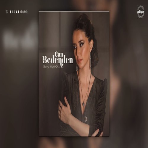 Sevinc Cavadova - Can Bedenden Çıkmayınca