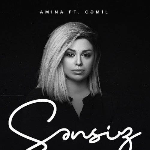 Amina,Cəmil - Sənsiz