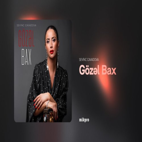 Sevinc Cavadova - Gözəl Bax