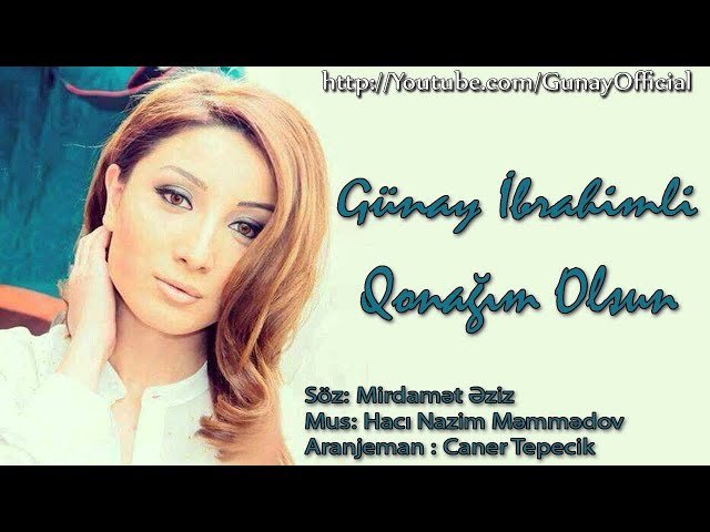 Günay İbrahimli - Qonagim Olsun