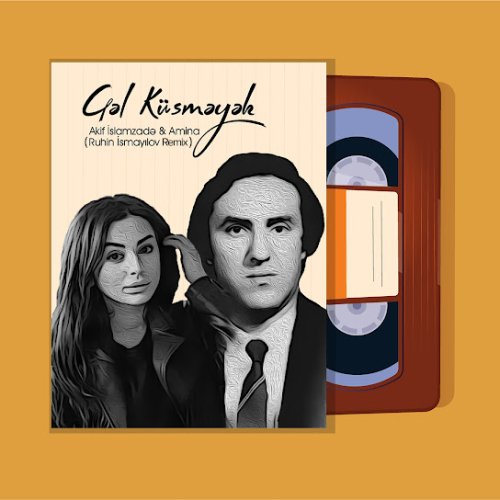 Akif İslamzadə,Amina - Gəl Küsməyək