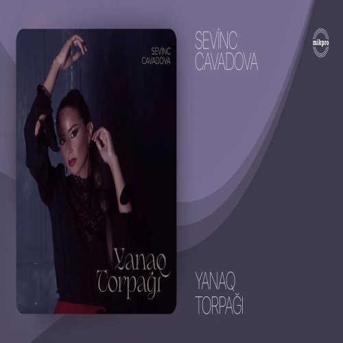 Sevinc Cavadova - Yanaq Torpağı Sevinc Cavadova - Yanaq Torpağı