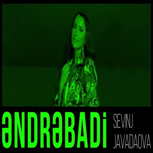 Sevinc Cavadova - Əndrəbadi