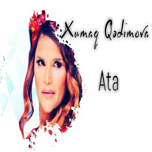 Xumar Qədimova - Ata