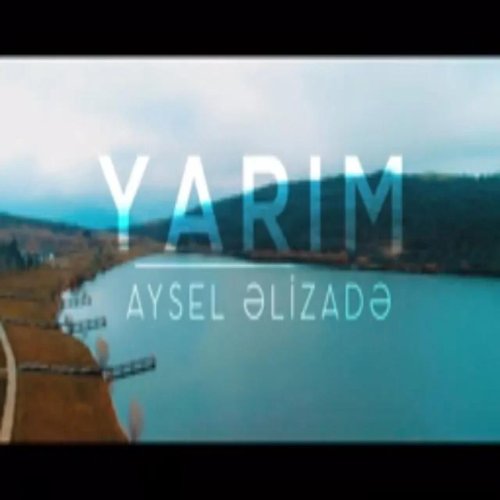 Aysel Əlizadə - Yarım