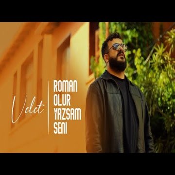 Velet - Roman Olur Yazsam Seni