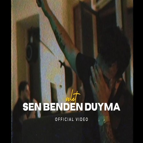 Velet - Sen Benden Duyma