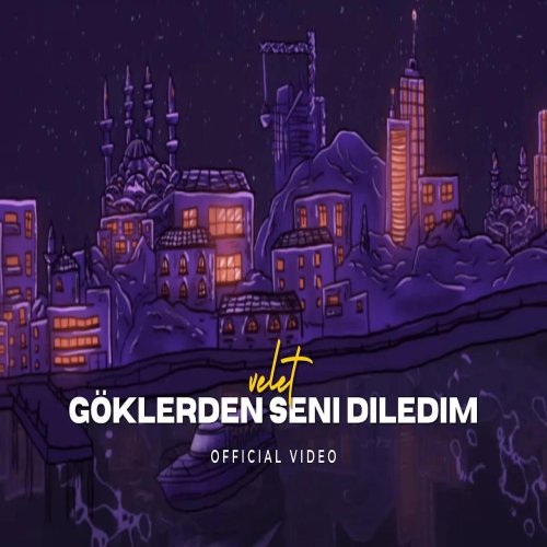 Velet - Göklerden Seni Diledim