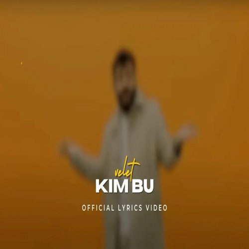 Velet - Kim Bu