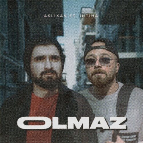 Aslixan,İntiha - Olmaz