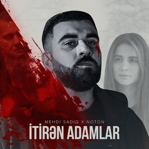 Mehdi Sadiq,Noton - İtirən Adamlar
