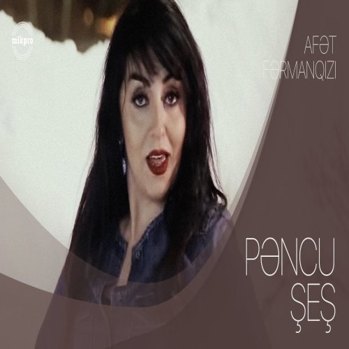 Afət Fərmanqızı - Pəncu Şeş