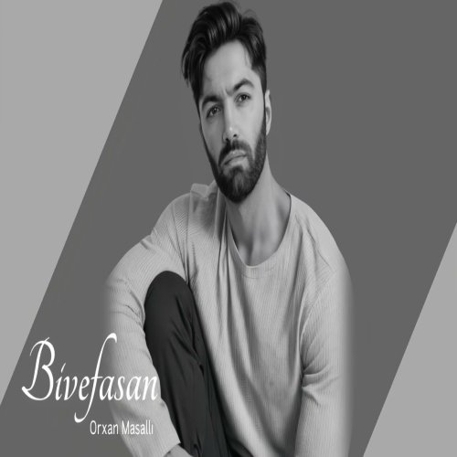Orxan Masalli - Bivefasan