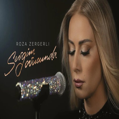 Roza Zergerli - Sevgim Ovucunda