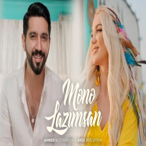 Arzu Mirzəyeva & Ahmed Mustafayev - Mənə Lazımsan Arzu Mirzəyeva & Ahmed Mustafayev - Mənə Lazımsan