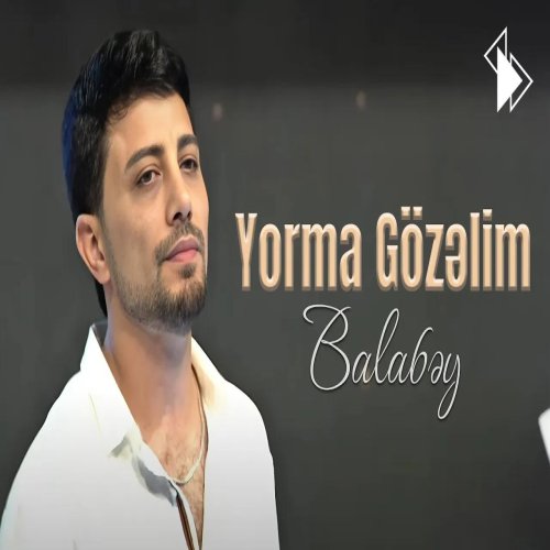 Balabey - Yorma Gözəlim Balabey - Yorma Gözəlim