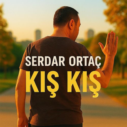 Serdar Ortaç - Kış Kış Serdar Ortaç - Kış Kış