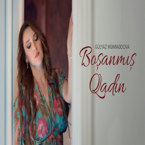 Gülyaz Məmmədova - Boşanmış Qadın Gülyaz Məmmədova - Boşanmış Qadın