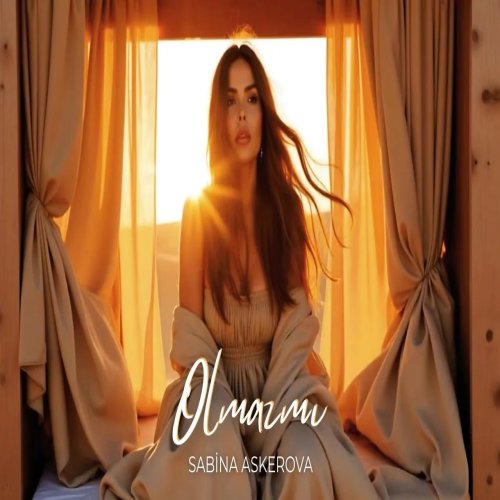 Sabina Askerova - Olmazmı Sabina Askerova - Olmazmı