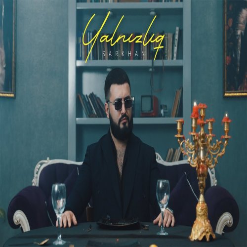 Sarkhan - Yalnızlıq Sarkhan - Yalnızlıq
