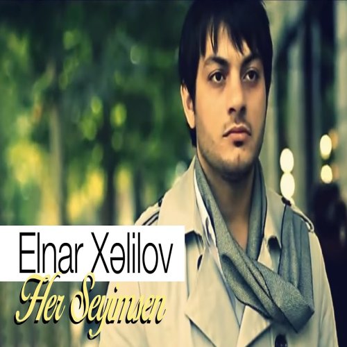 Elnar Xelilov - Her Seyimsen